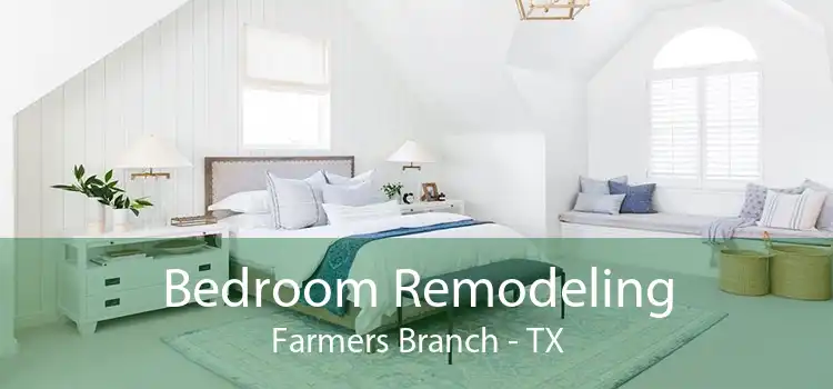 Bedroom Remodeling Farmers Branch - TX