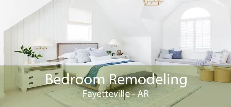 Bedroom Remodeling Fayetteville - AR