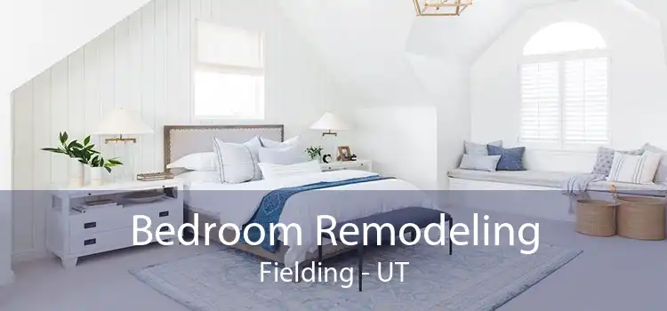 Bedroom Remodeling Fielding - UT