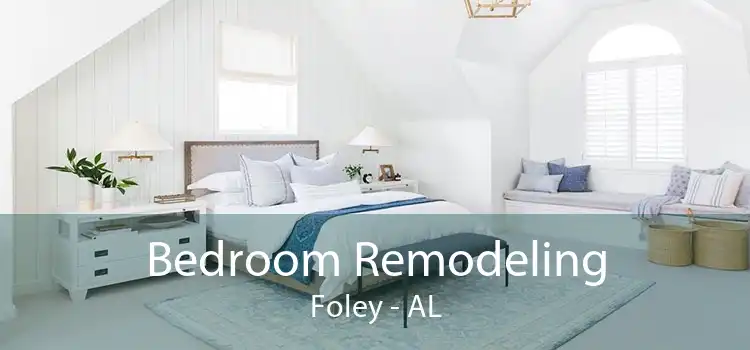 Bedroom Remodeling Foley - AL