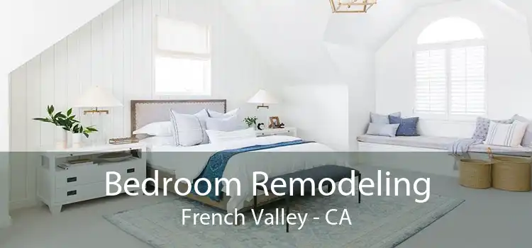 Bedroom Remodeling French Valley - CA