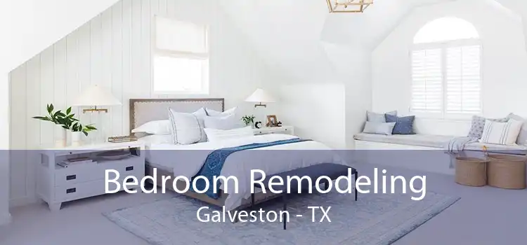 Bedroom Remodeling Galveston - TX