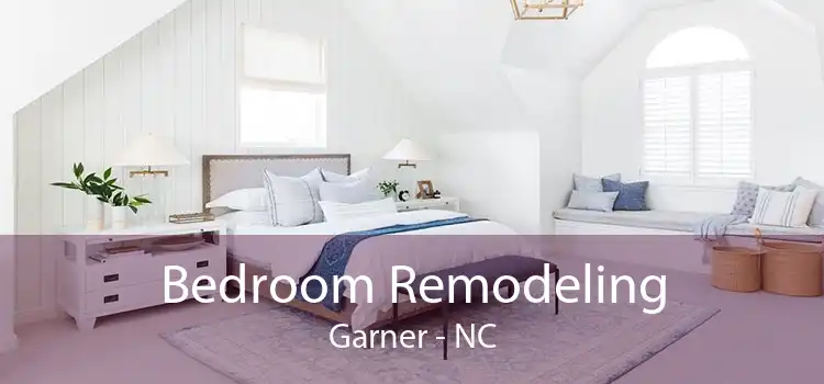 Bedroom Remodeling Garner - NC