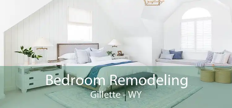 Bedroom Remodeling Gillette - WY