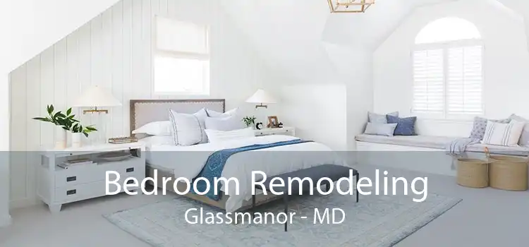 Bedroom Remodeling Glassmanor - MD