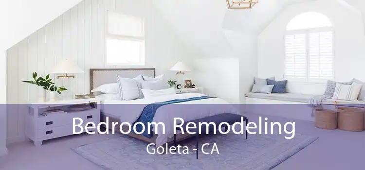 Bedroom Remodeling Goleta - CA