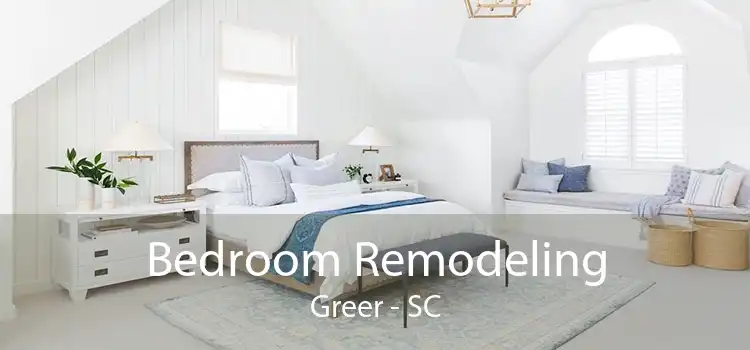Bedroom Remodeling Greer - SC