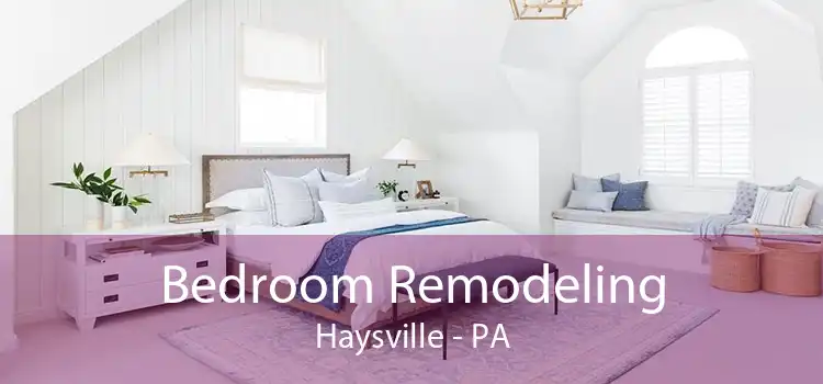 Bedroom Remodeling Haysville - PA