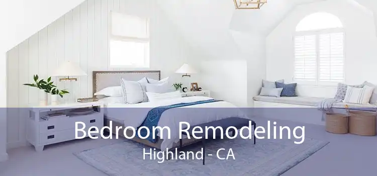 Bedroom Remodeling Highland - CA
