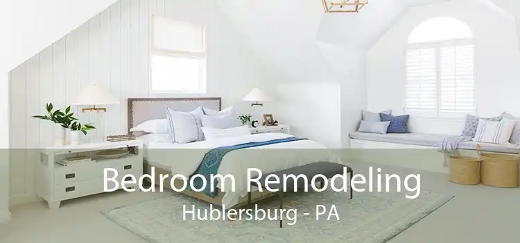 Bedroom Remodeling Hublersburg - PA