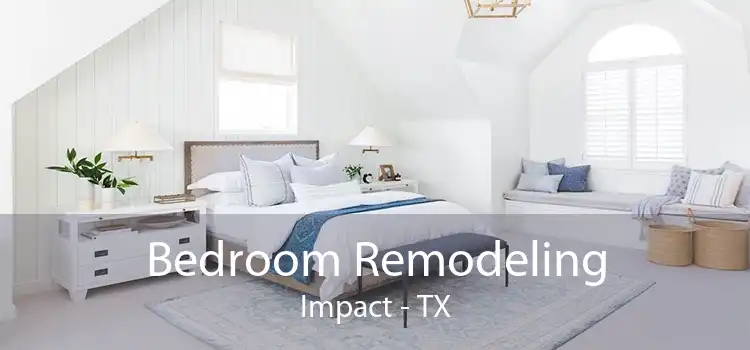 Bedroom Remodeling Impact - TX