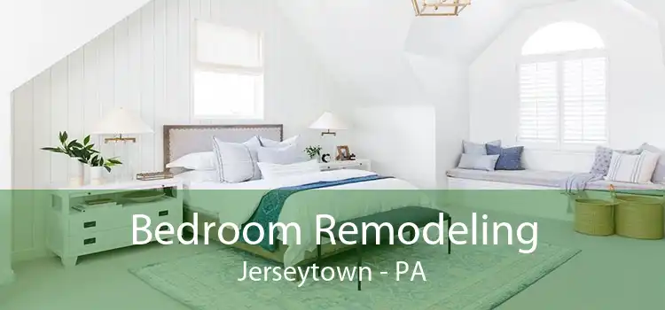 Bedroom Remodeling Jerseytown - PA