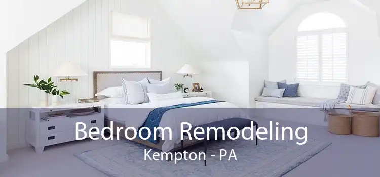 Bedroom Remodeling Kempton - PA
