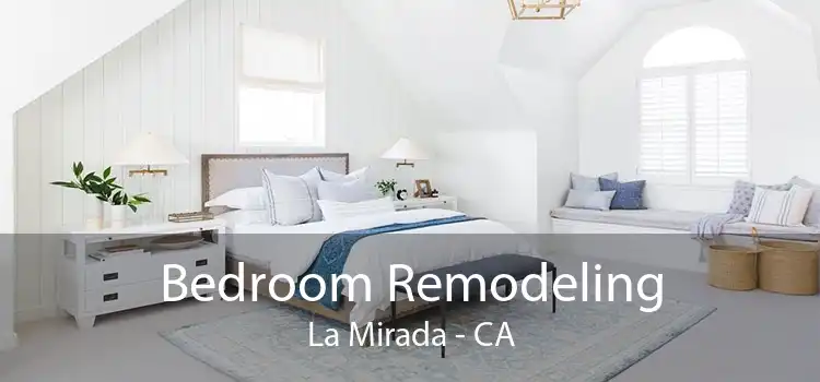 Bedroom Remodeling La Mirada - CA