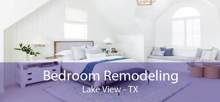 Bedroom Remodeling Lake View - TX