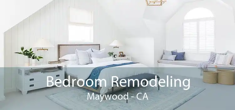 Bedroom Remodeling Maywood - CA