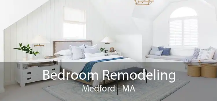 Bedroom Remodeling Medford - MA