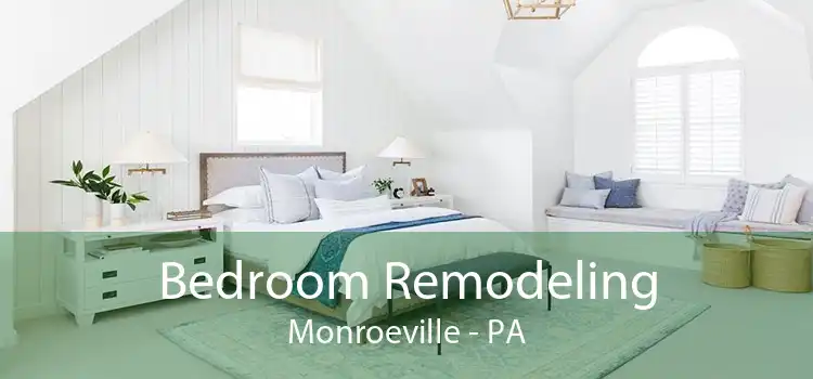 Bedroom Remodeling Monroeville - PA