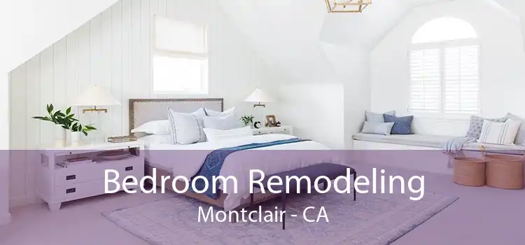 Bedroom Remodeling Montclair - CA