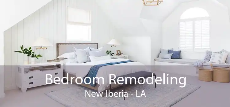 Bedroom Remodeling New Iberia - LA