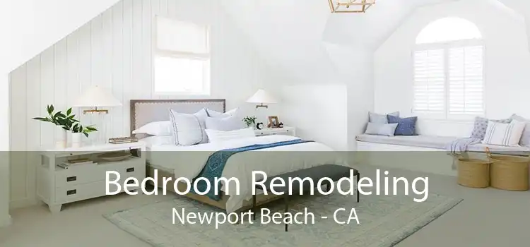 Bedroom Remodeling Newport Beach - CA