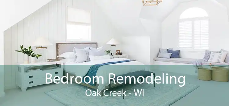Bedroom Remodeling Oak Creek - WI