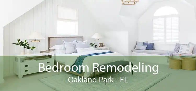 Bedroom Remodeling Oakland Park - FL