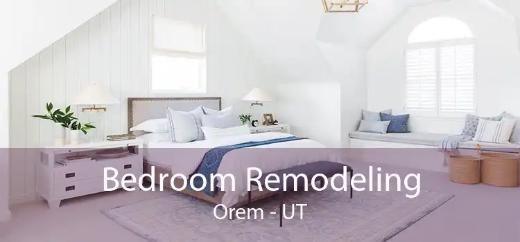 Bedroom Remodeling Orem - UT