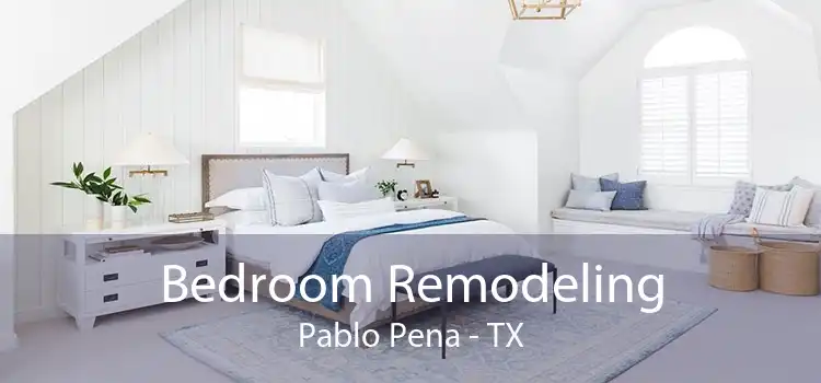 Bedroom Remodeling Pablo Pena - TX