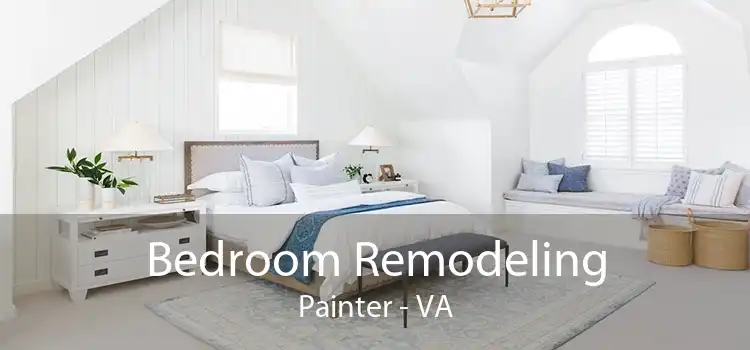 Bedroom Remodeling Painter - VA