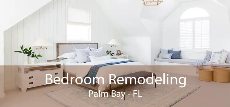 Bedroom Remodeling Palm Bay - FL