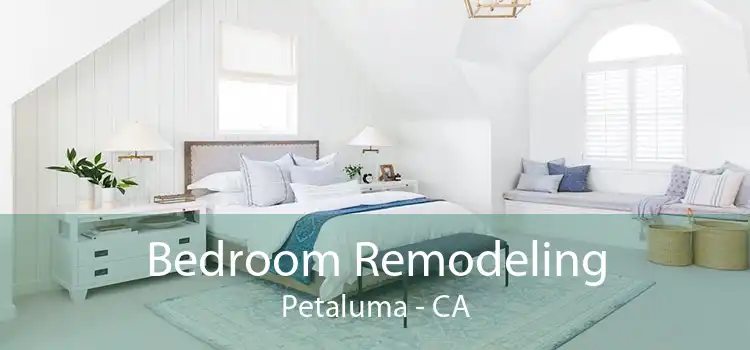 Bedroom Remodeling Petaluma - CA