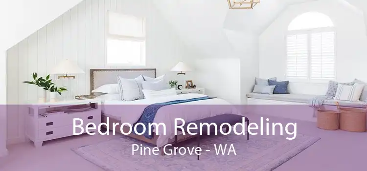 Bedroom Remodeling Pine Grove - WA