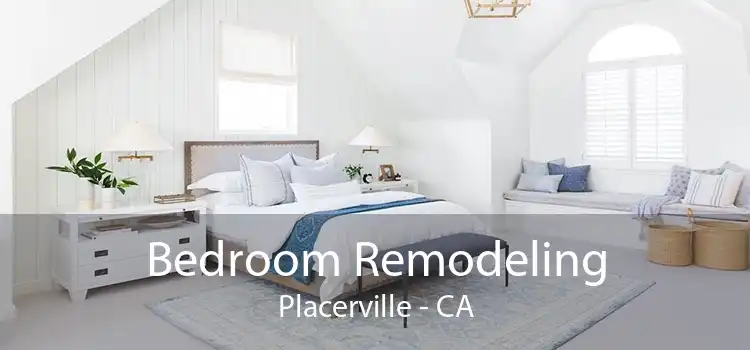 Bedroom Remodeling Placerville - CA