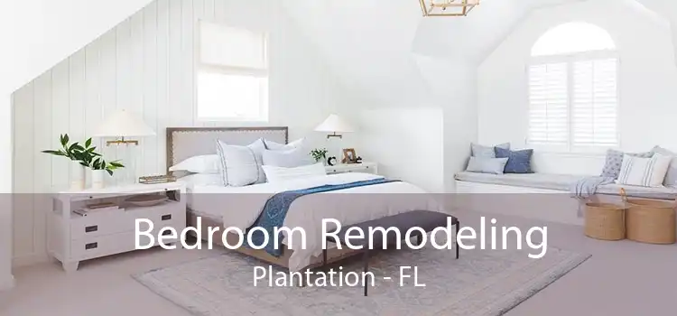 Bedroom Remodeling Plantation - FL