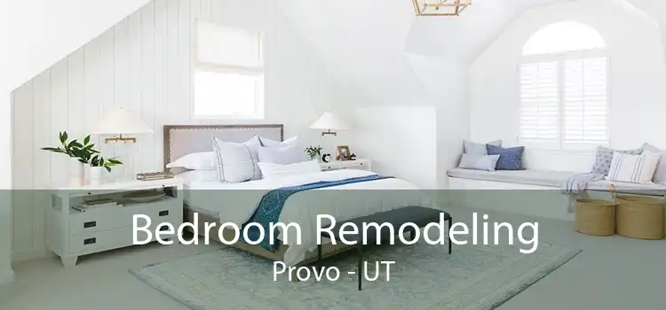 Bedroom Remodeling Provo - UT