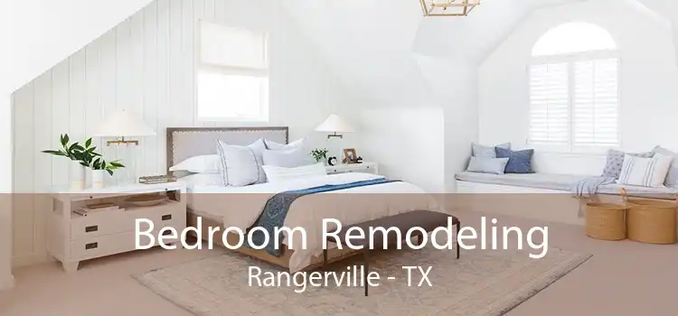 Bedroom Remodeling Rangerville - TX