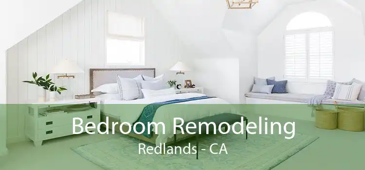 Bedroom Remodeling Redlands - CA