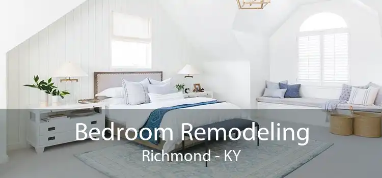Bedroom Remodeling Richmond - KY