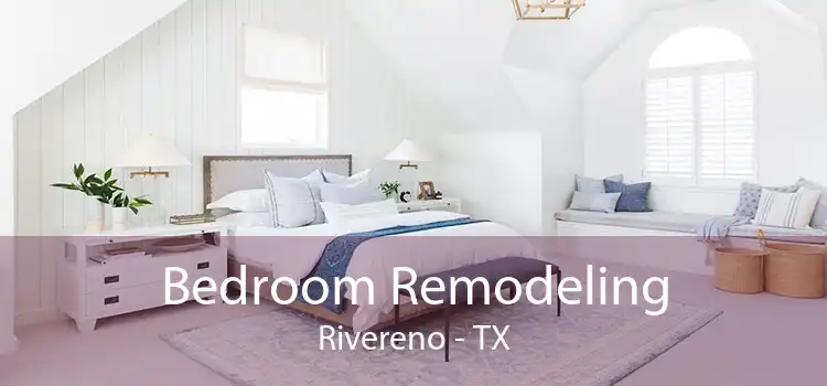 Bedroom Remodeling Rivereno - TX
