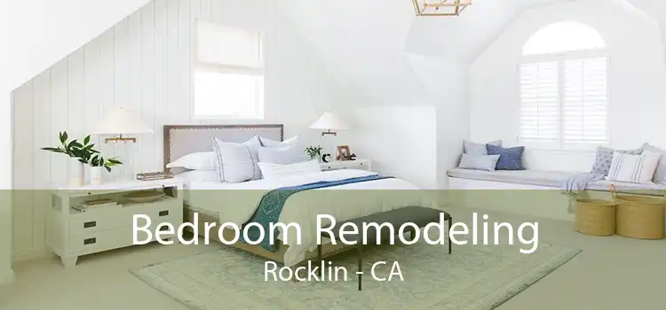 Bedroom Remodeling Rocklin - CA