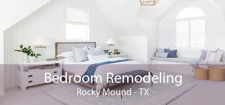 Bedroom Remodeling Rocky Mound - TX