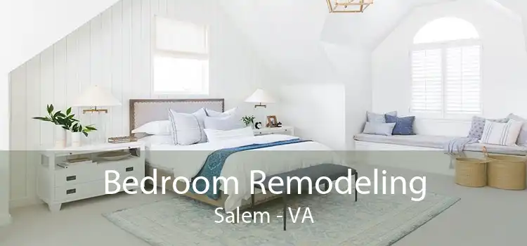 Bedroom Remodeling Salem - VA