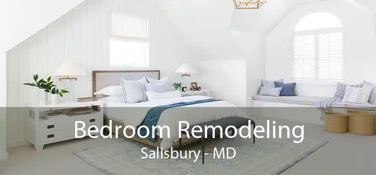 Bedroom Remodeling Salisbury - MD