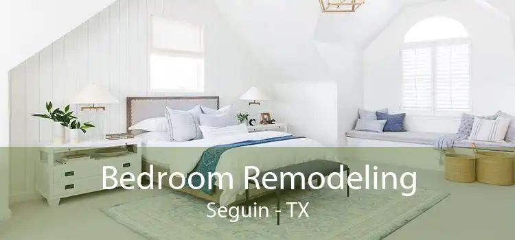 Bedroom Remodeling Seguin - TX