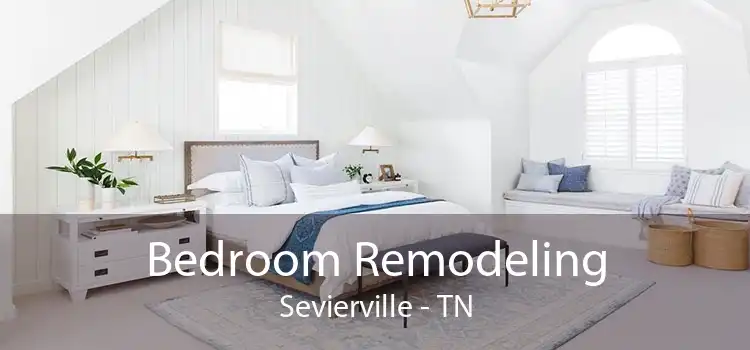 Bedroom Remodeling Sevierville - TN