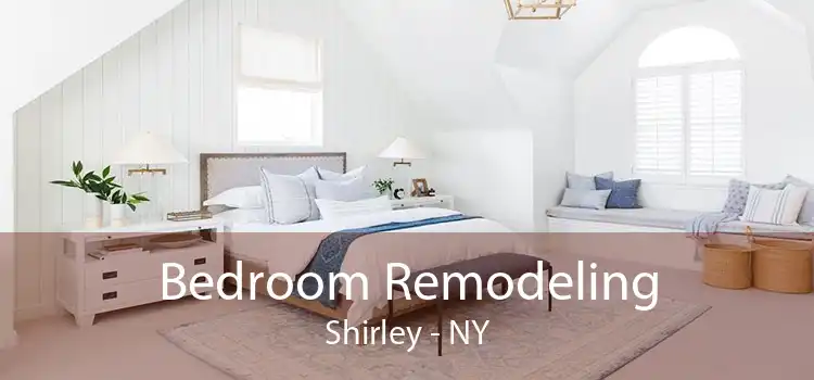 Bedroom Remodeling Shirley - NY