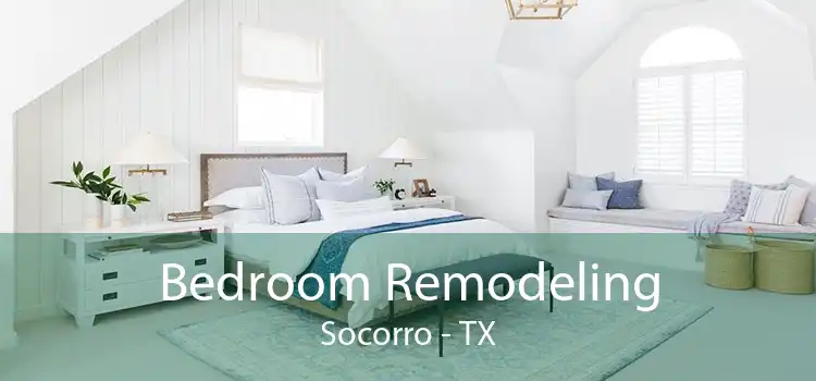 Bedroom Remodeling Socorro - TX