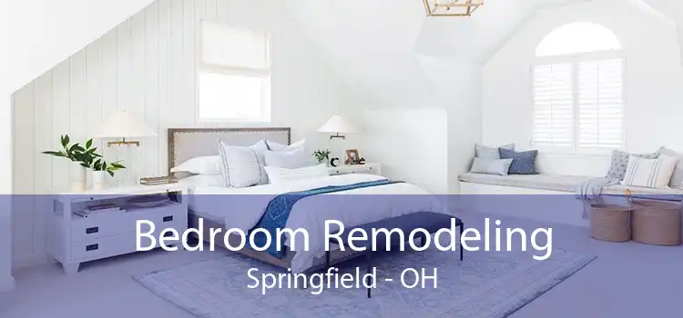 Bedroom Remodeling Springfield - OH