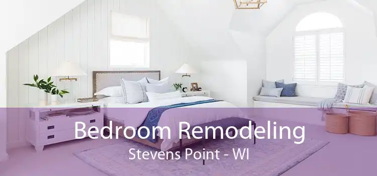 Bedroom Remodeling Stevens Point - WI